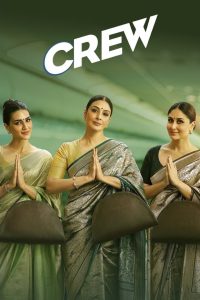 Crew (2024) WEB-DL Hindi Full Movie 480p  | 720p | 1080p