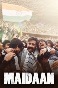 Maidaan (2024) Hindi WEB-DL 480p, 720p & 1080p | Tera Box