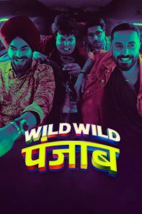 WILD WILD PUNJAB (2024) NF WEB-DL [Hindi-DD 5.1] Full Movie 480p, 720p & 1080p