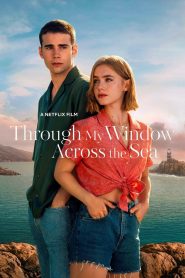 Through My Window: Across the Sea (2023) Dual Audio {Hindi-English} WEB-DL 480p, 720p & 1080p