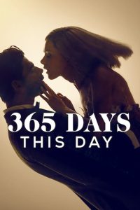 [18+] 365 Days: This Day – Netflix Original (2022) Dual Audio {Hindi-English} 480p, 720p & 1080p