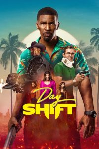 Day Shift (2022) Hindi + English NF WEBRip 1080p 720p 480p HEVC EAC3 6ch MSub