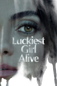 Luckiest Girl Alive (2022) Dual Audio [Hindi + English DD5.1] 480p, 720p & 1080p