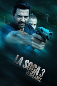 La Soga 3: Vengeance (2023) Dual Audio {Hindi-Spanish} WEB-DL 480p, 720p & 1080p