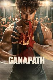 Ganapath (2023) Hindi Movie HDTV 480p, 720p & 1080p