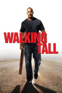 Walking Tall (2004) Dual Audio {Hindi-English} BluRay 480p, 720p & 1080p