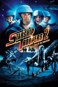 Starship Troopers 2: Hero of the Federation (2004) Dual Audio {Hindi-English} BluRay 480p, 720p & 1080p