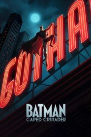 Batman: Caped Crusader (2024) Season 1 Dual Audio {Hindi-English} WEB-DL 720p