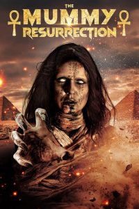 The Mummy: Resurrection (2022) Dual Audio {Hindi-English} WEBRip 480p, 720p & 1080p