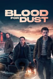 Blood for Dust (2024) Dual Audio {Hindi-English} BluRay 480p, 720p & 1080p