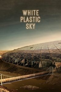 White Plastic Sky (2023) Dual Audio {Hungarian-French} WebRip 720p & 1080p