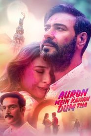 Auron Mein Kahan Dum Tha (2024) AMZN WEB-DL {Hindi DD5.1} Full Movie 480p, 720p & 1080p